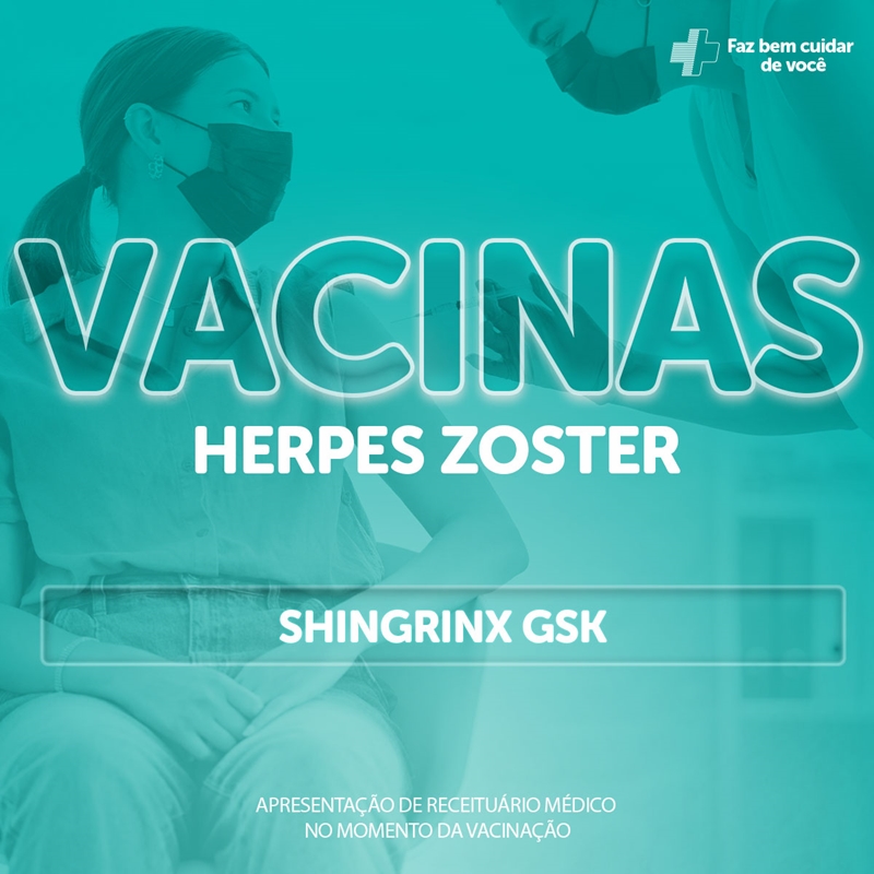 Vacina Herpes Zoster Shingrix Gsk Farmácias Unipreço